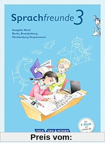 Sprachfreunde - Ausgabe Nord - Neubearbeitung 2015: 3. Schuljahr - Sprachbuch mit Grammatiktafel und Entwicklungsheft